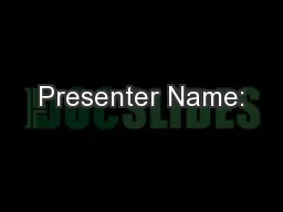 Presenter Name: