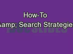 How-To & Search Strategies