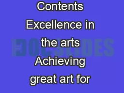 ACHIEVING RE T ART FOR VERYONE A STR TEGIC FR MEWORK FOR THE RTS Page  Contents Excellence in the arts Achieving great art for everyone  Executive summary  The arts now and looking forward  Mission vi