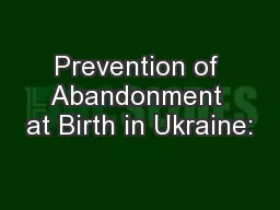 Prevention of Abandonment at Birth in Ukraine: