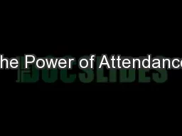 The Power of Attendance: