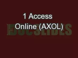 1 Access Online (AXOL)