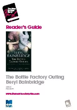 Reader’s GuideThe Bottle Factory OutingBeryl Bainbridge
