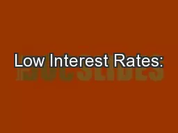 Low Interest Rates: