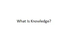 What Is Knowledge?