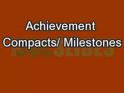 Achievement Compacts/ Milestones