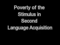 Poverty of the Stimulus in Second Language Acquisition