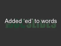 Added ‘ed’ to words