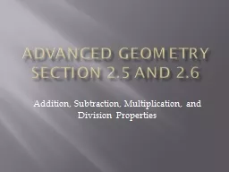 Advanced Geometry Section 2.5 and 2.6