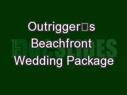 Outrigger’s Beachfront Wedding Package