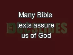 Many Bible texts assure us of God’s love; others focus on the lov