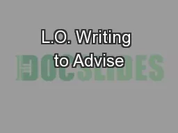 L.O. Writing to Advise
