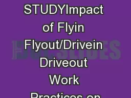 SCOPING STUDYImpact of Flyin Flyout/Drivein Driveout Work Practices on