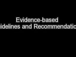 Evidence-based Guidelines and Recommendations