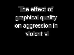 The effect of graphical quality on aggression in violent vi