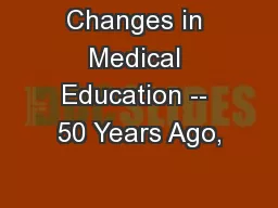 Changes in Medical Education -- 50 Years Ago,