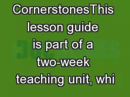 CornerstonesThis lesson guide is part of a two-week teaching unit, whi