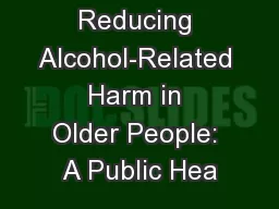 Reducing Alcohol-Related Harm in Older People: A Public Hea