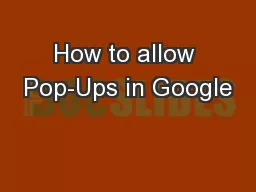 How to allow Pop-Ups in Google