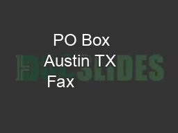 PO Box   Austin TX    Fax            