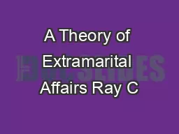A Theory of Extramarital Affairs Ray C