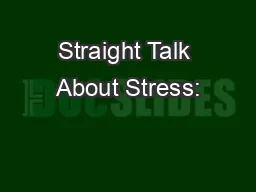 Straight Talk About Stress:
