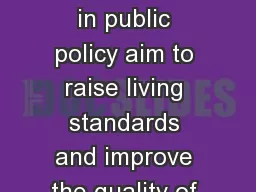             Decisionmakers in public policy aim to raise living standards and improve