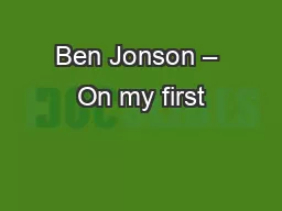 Ben Jonson – On my first