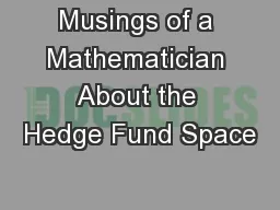 Musings of a Mathematician About the Hedge Fund Space