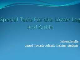 Special Tests For the Lower Leg and Ankle