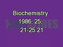 Biochemistry 1986, 25, 21-25 21