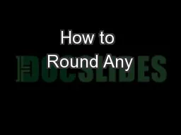 How to Round Any