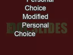      Personal Choice Modified Personal Choice                                   