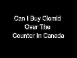 Can I Buy Clomid Over The Counter In Canada