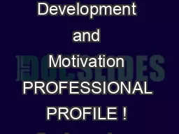 Staff Development and Motivation PROFESSIONAL PROFILE ! Senior entrepr