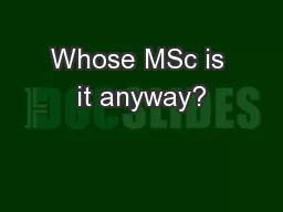 Whose MSc is it anyway?