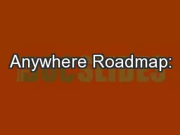 Anywhere Roadmap: