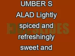  IAO Y T AI UMBER S ALAD Lightly spiced and refreshingly sweet and sour 