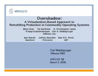 Overshadow: A Virtualization-Based Approach toRetrofitting Protection
