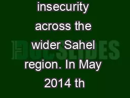 ected by food insecurity across the wider Sahel region. In May 2014 th