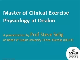 Master of Clinical Exercise Physiology at Deakin