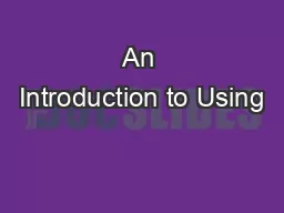 An Introduction to Using