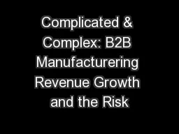 Complicated & Complex: B2B Manufacturering Revenue Growth and the Risk