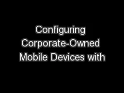 Configuring Corporate-Owned Mobile Devices with