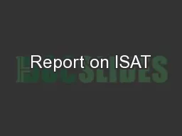 Report on ISAT