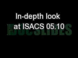 In-depth look at ISACS 05.10