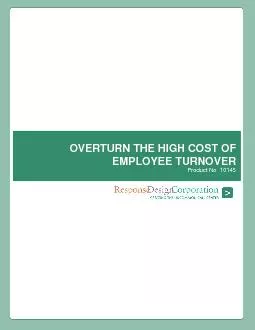 OVERTURN THE HIGH COST OF EMPLOYEE TURNOVER Product No. 10145