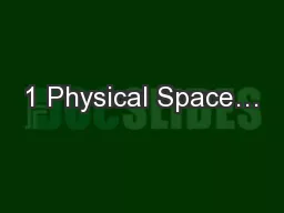 1 Physical Space…