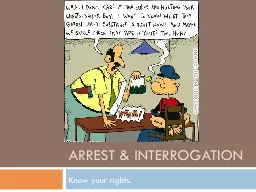 Arrest & interrogation