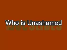 Who is Unashamed